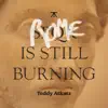 Teddy Atkatz - Rome Is Still Burning - Single